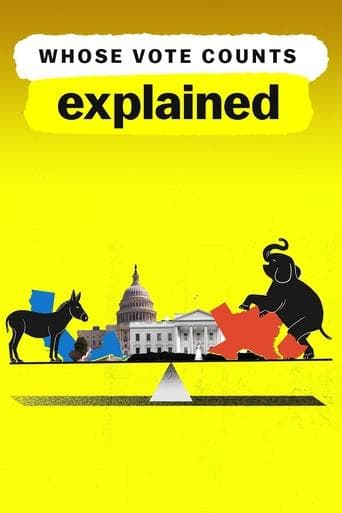 Whose Vote Counts, Explained poster