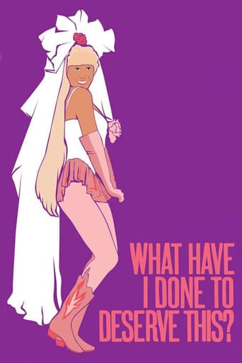 What Have I Done to Deserve This? poster