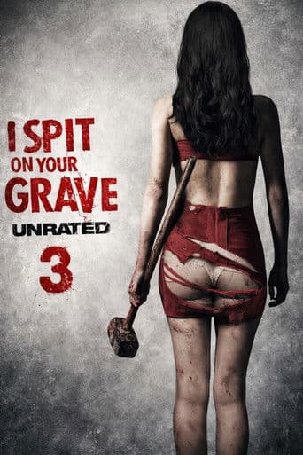 I Spit on Your Grave III: Vengeance Is Mine poster